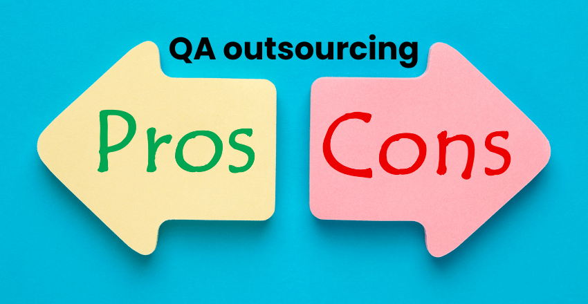 QA outsourcing: Pros and Cons